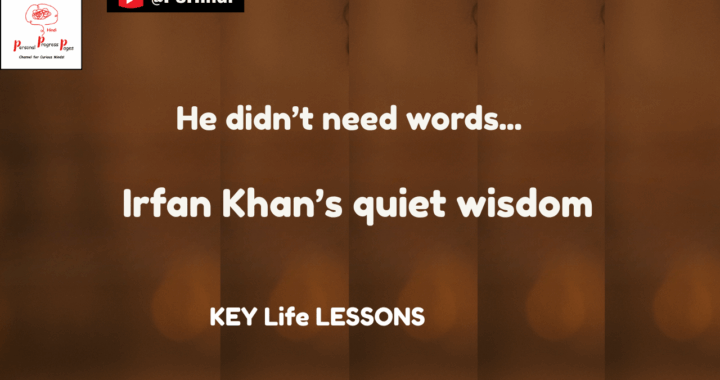 The Man Who Spoke Through Silence: Life Lessons from Irrfan Khan